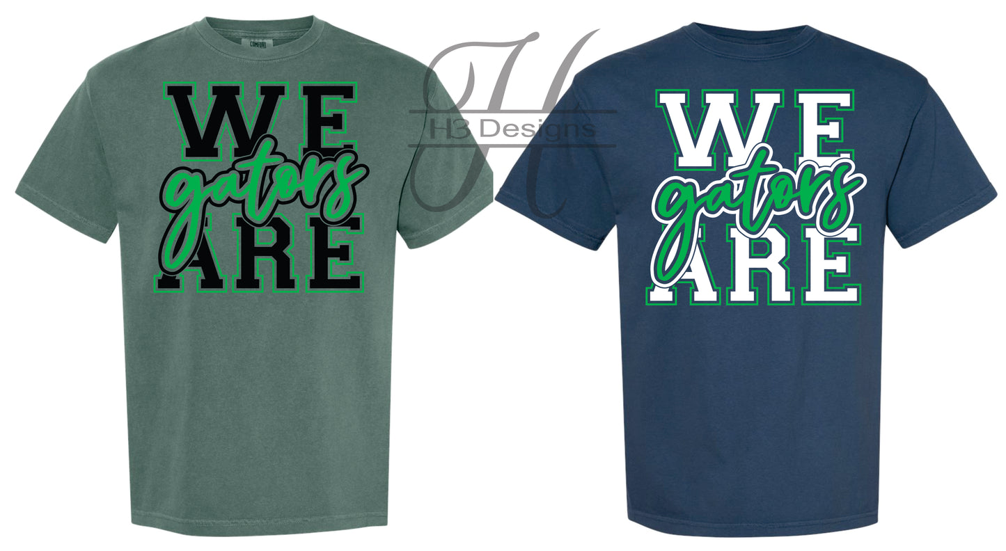 We are Gators Tee