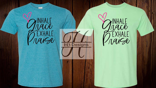 Inhale Grace Exhale Praise Tee