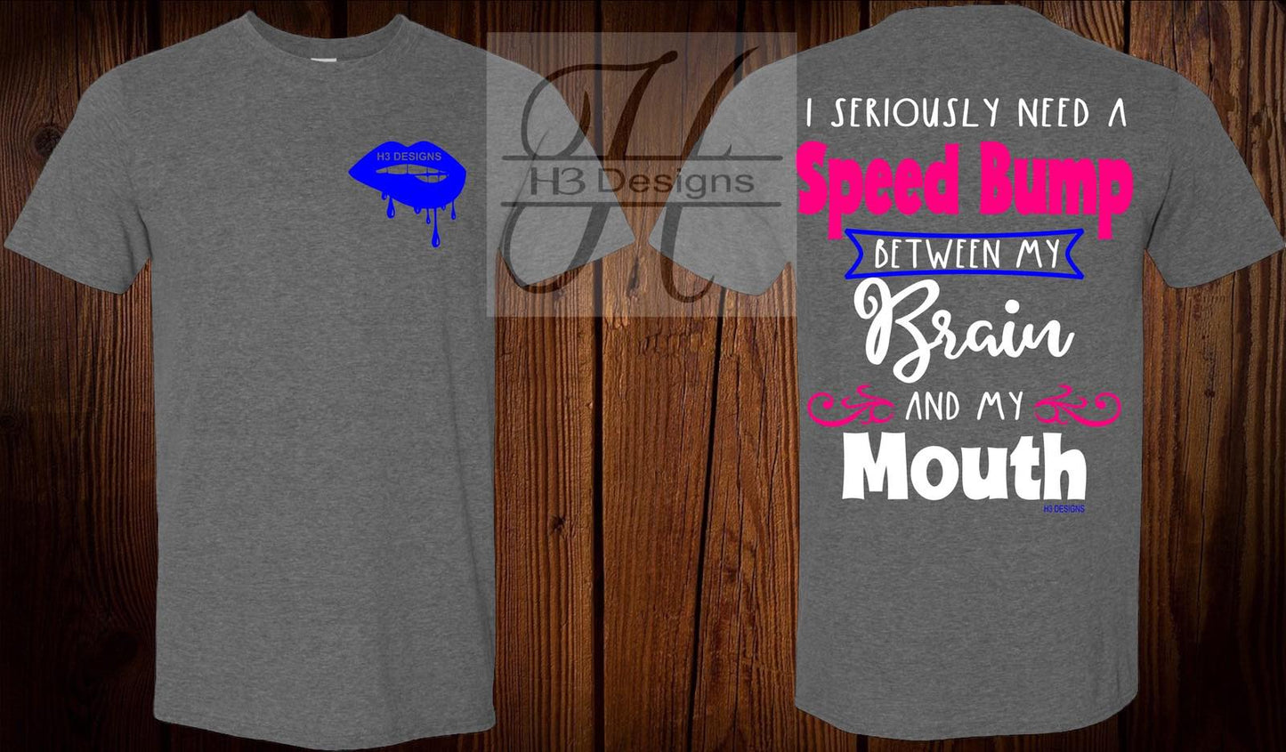 Speed Bump between Mouth & Brain Tee