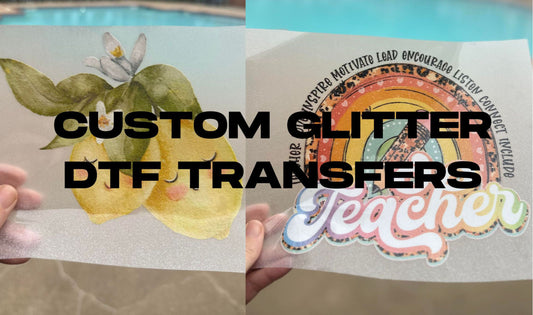 Custom GLITTER Gang DTF Transfers