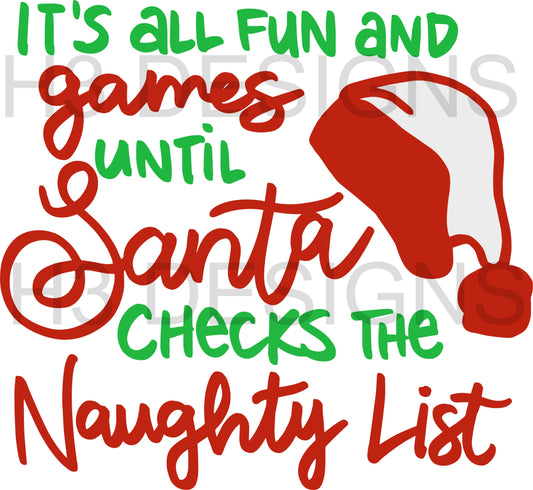 Its All Fun and Games Santas Naughty List DTF Transfer