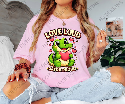 Love Loud Gator Proud