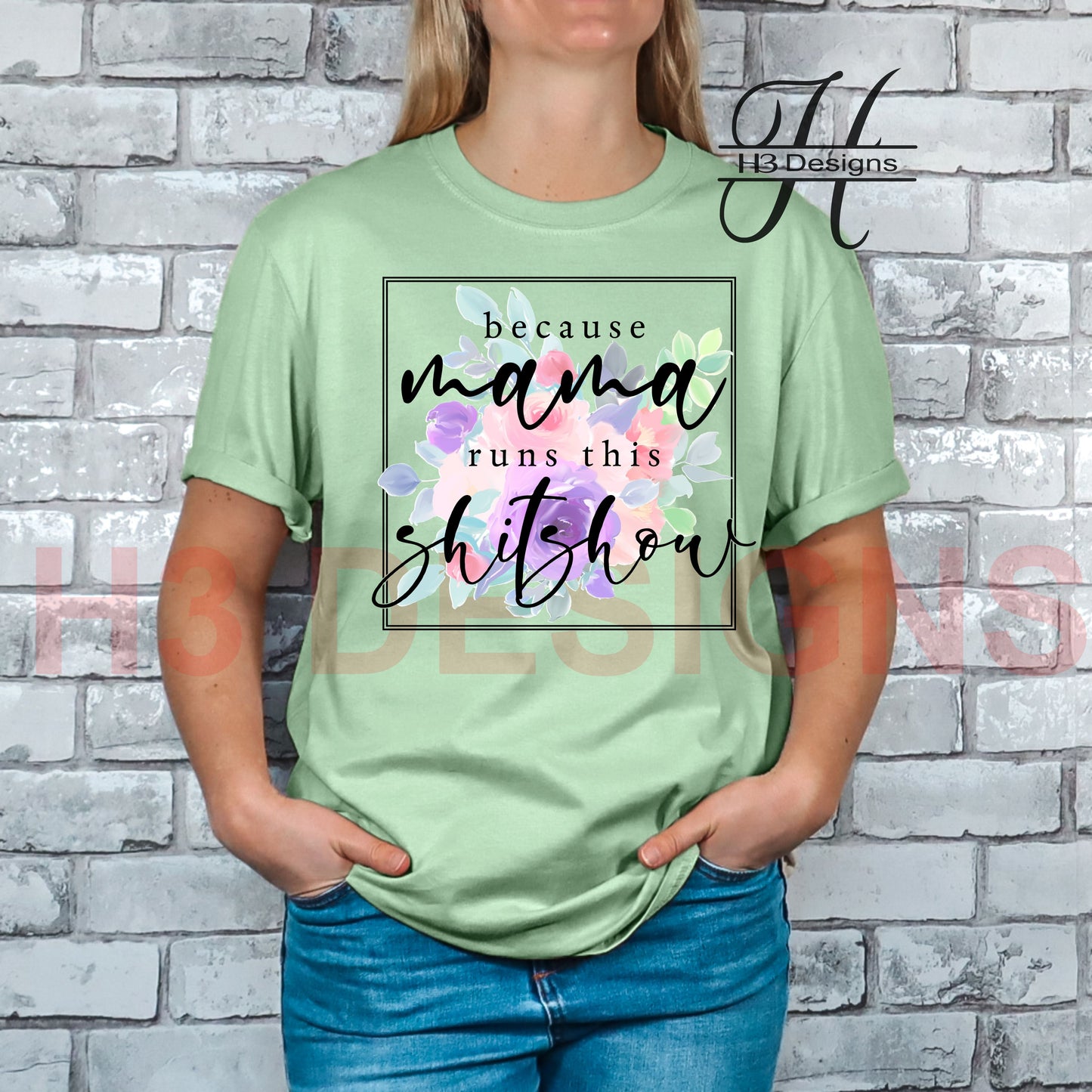 Because Mama Runs this Shitshow Tee