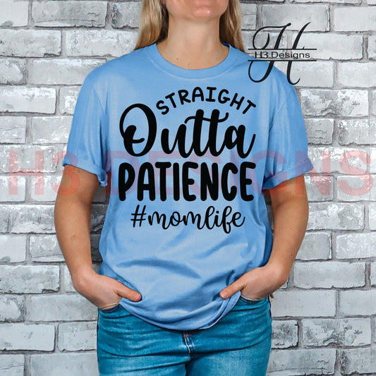 Straight out of patience momlife tee